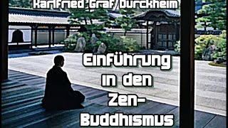 Einführung in den Zen Buddhismus  Karlfried Graf Dürckheim [upl. by Siravaj537]