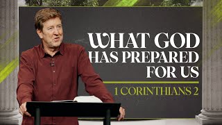 What God Has Prepared for Us  1 Corinthians 2  Gary Hamrick [upl. by Jer]