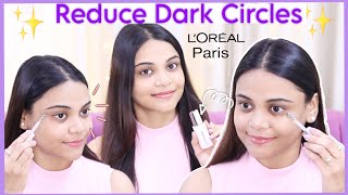 Reduce UNDER EYE DARK CIRCLES  New LOreal Paris Glycolic Bright Dark Circle Eye Serum [upl. by Philipines729]