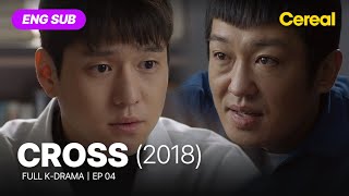 FULL•SUB Cross 2018｜Ep04｜ENG subbed kdrama｜kokyoungpyo jeonsomin [upl. by Naaitsirhc]