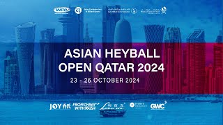 ASIAN HEYBALL OPEN QATAR 2024 DAY 1 [upl. by Enner]