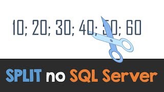 Como fazer SPLIT de string no SQL Server [upl. by Aloysius]