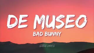 Bad Bunny  De Museo LETRA [upl. by Nylknarf]