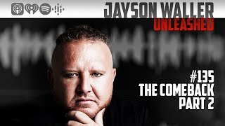 135 THE COMEBACK  PART 2 JaysonWaller Coach Mentor Entrepreneur Business Growth Opportunity [upl. by Cenac]