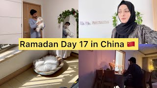 My Ramadan Routine Day 17  Ramadan in China 🇨🇳 [upl. by Artaed]