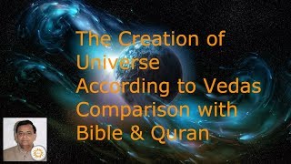 The Creation of Universe comparison of Vedas with Bible and Quran in 6 days  MP Arya [upl. by Assilla643]