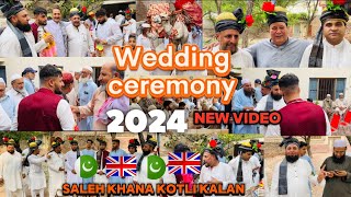 Wedding ceremony of Waqas Ahmed son of iftekhar AhmedSaleh khana kotli kalanDesi wedding🇬🇧🇵🇰🎉2024 [upl. by Ahsinek]