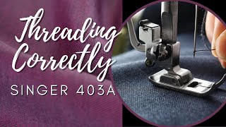 Ultimate Guide How To Thread A Singer 403a Sewing Machine Like A Pro [upl. by Trista682]