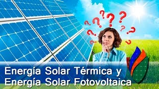 Diferencia entre Energía Solar Térmica y Energía Solar Fotovoltaica [upl. by Indnahc]