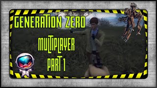 Generation Zero Multiplayer Gameplay Part 1  Angry Astronaut Gamer [upl. by Nimoynib]