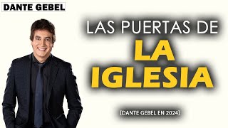 Dante Gebel 2024  Las puertas de la iglesia [upl. by Farl]