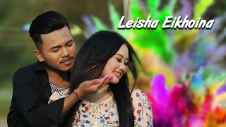 Leisha Eikhoina  Official Music Video [upl. by Ecallaw]