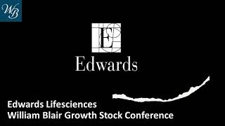 Edwards Lifesciences NYSE EW AT William Blair Growth Stock Conference [upl. by Milissa]