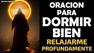 Oración para Dormir Bien y Relajarme Profundamente [upl. by Almat]