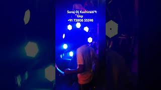 Suraj Dj Kashiram Gkp 91 73808 55598 [upl. by Venice]