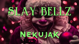 Slay Bellz by Nekujak feat Roberta Donnay [upl. by Gottfried]