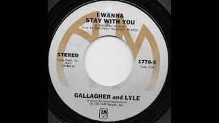 Gallagher And Lyle I Wanna Stay With You Lyrics [upl. by Bethanne]