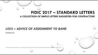 FIDIC 2017 Cl 17b  L003 Advice of assignment to bank [upl. by Engamrahc177]