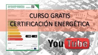 Curso de certificación energética CE3X Parte 14 Introducción de datos y calificación energética [upl. by Aldo]