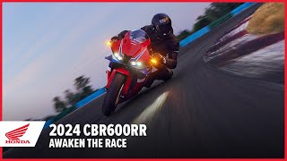 2024 CBR600RR Awaken the Race  Supersport Motorcycle  Honda [upl. by Warram]