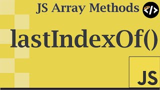 Easily Understand lastIndexOf  A JavaScript Array Method [upl. by Theodosia49]