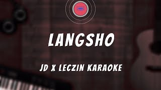 Langsho  JD x Leczin karaoke without vocal [upl. by Ardin]