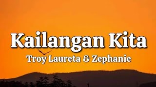 Kailangan Kita  Troy Laureta amp Zephanie Lyrics [upl. by Otineb]