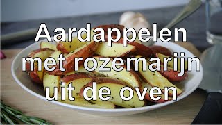 Aardappelen met rozemarijn uit de oven [upl. by Prichard]