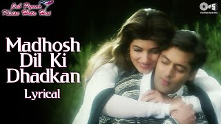 Madhosh Dil Ki Dhadkan  Lyrical  Salman K Twinkle K  Lata M Kumar S Jab Pyaar Kisise Hota Hai [upl. by Panther665]