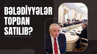 Məzahir Pənahovu tutacaqlarmı Adam bələdiyyələri topdan satıb Prezident aparatı offsaydda qalıb [upl. by Yelkrab]