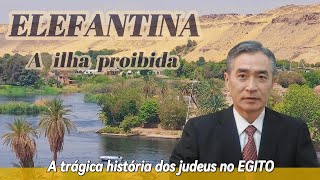 Elefantina  A trágica história dos judeus no Egito [upl. by Ysus]