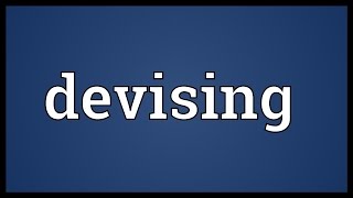 Devising Meaning [upl. by Whitelaw]