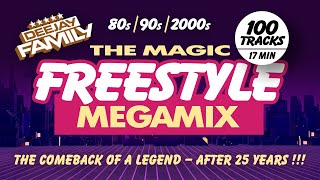 The Magic Freestyle Megamix ★ 80s  90s  2000s ★ Best Of ★ Old School ★ Throwback [upl. by Friedlander979]