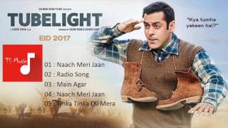 Tubelight All Songs [upl. by Eram]