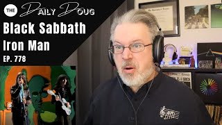 Classical Composer Reacts to IRON MAN Black Sabbath  The Daily Doug Episode 778 [upl. by Nonek]