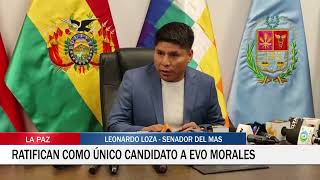 NotaCVC📰 RATIFICAN COMO ÚNICO CANDIDATO A EVO MORALES [upl. by Anaitsirc]