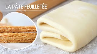 La PATE FEUILLETÉE La Recette Rapide et Facile  Toutes mes ASTUCES pour la réussir [upl. by Hollis278]