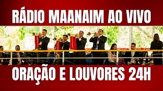 RÁDIO MAANAIM AO VIVO ORAÇÃO E LOUVORES 24 HORAS [upl. by Llorrac]