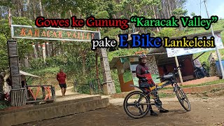 Gowes ke Gunung Karacak Valley pake Ebike Lankeleisi XT750 Sport dan XT600 [upl. by Amsab]