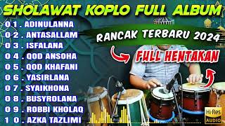 SHOLAWAT KOPLO FULL ALBUM TERBARU 2024 PENYEJUK JIWA ALHAMDULILLAH  ISFALANA [upl. by Sitof643]