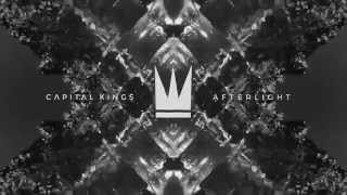 Capital Kings  Afterlight Official Audio Video [upl. by Let]