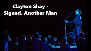 Clayton Shay  Signed Another Man  Lyrics [upl. by Syd]