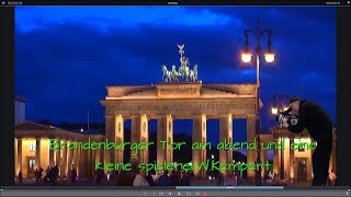 Neu Brandenburger Tor am abend und eine kleine spielerei von Wkempert es grüßt der Berliner [upl. by Yllod]