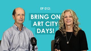 EP 012  Bring On Art City Days [upl. by Codd]