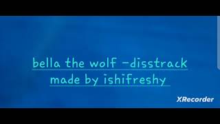 BELLA WOLF DISSTRACK [upl. by Akemaj161]