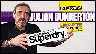 Julian Dunkerton talks on how he Built Superdry his Brexit Views and Loyalty TDE 354 [upl. by Enytsirk]