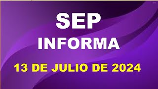 SEP Informa 13 de julio de 2024 [upl. by Araccat]