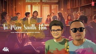 TU MERE SAATH HAI  Latest Hindi Song 2024  YangerToshi amp Dr Sankalp Jaiswal  TSeries [upl. by Ainnet]