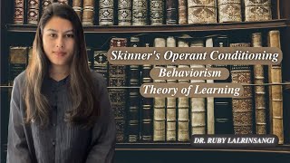 Skinners Operant Conditioning  Behaviorism  Theory of Learning  NET JRF [upl. by Danielle333]