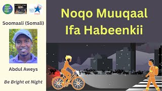 SomaliNoqo Muuqaal Ifa Habeenkii Be Bright at Night [upl. by Keffer]